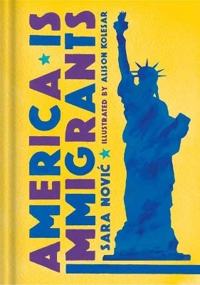 America Is Immigrants(English, Hardcover, Novic Sara)