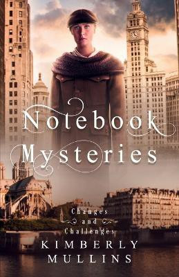 Notebook Mysteries Changes and Challenges(English, Paperback, Mullins Kimberly)