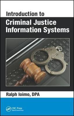 Introduction to Criminal Justice Information Systems(English, Hardcover, Ioimo Ralph)