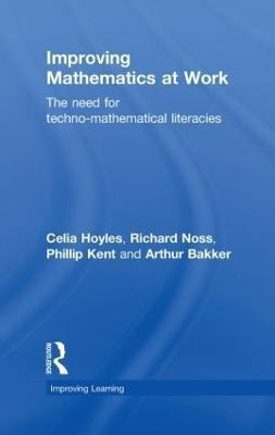 Improving Mathematics at Work(English, Hardcover, Hoyles Celia)