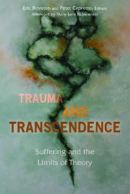 Trauma and Transcendence(English, Hardcover, unknown)