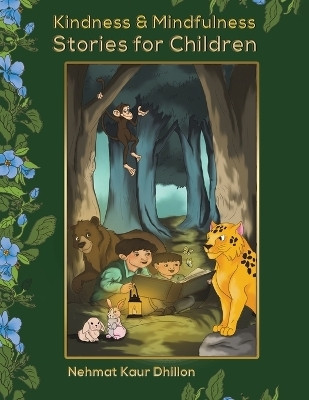 Kindness & Mindfulness Stories for Children(English, Paperback, Dhillon Nehmat Kaur)