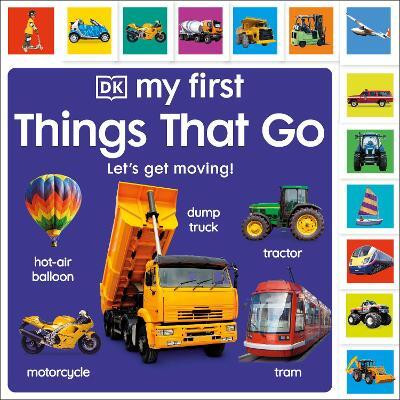 My First Things That Go(English, Board book, DK)