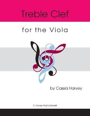 Treble Clef for the Viola(English, Paperback, Harvey Cassia)