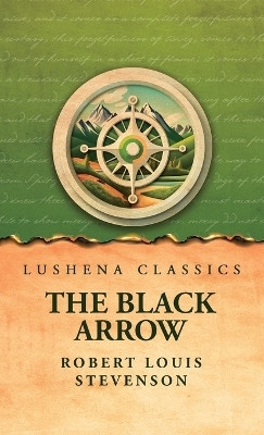 The Black Arrow(English, Hardcover, Robert Louis Stevenson)