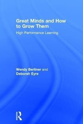 Great Minds and How to Grow Them(English, Hardcover, Berliner Wendy)