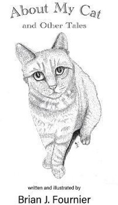 About My Cat(English, Paperback, Fournier Brian J)