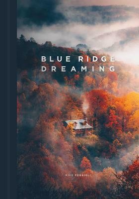 Blue Ridge Dreaming(English, Hardcover, Poggioli Mike)