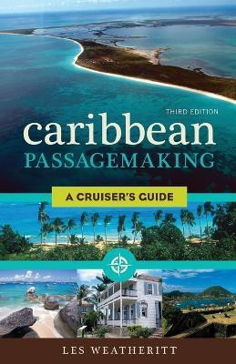 Caribbean Passagemaking(English, Paperback, Weatheritt Les)