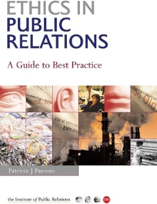 Ethics in Public Relations(English, Paperback, Parsons Patricia J)