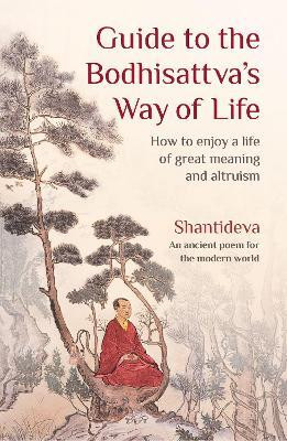Guide to the Bodhisattva's Way of Life(English, Paperback, Shantideva Buddhist Master)