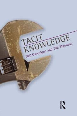Tacit Knowledge(English, Paperback, Gascoigne Neil)