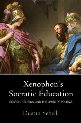 Xenophon's Socratic Education(English, Paperback, Sebell Dustin)