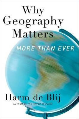 Why Geography Matters, More Than Ever(English, Paperback, De Blij Harm J.)