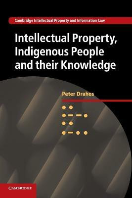 Intellectual Property, Indigenous People and their Knowledge(English, Paperback, Drahos Peter)