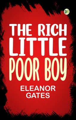 The Rich Little Poor Boy(Paperback, Eleanor Gates)