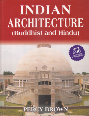 Indian Architecture - Buddhist and Hindu(Hardcover, Percy Brown)