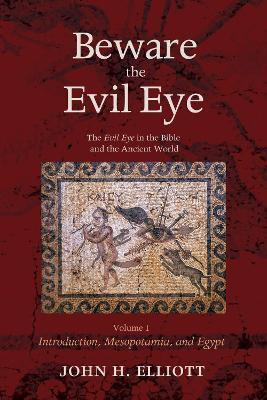 Beware the Evil Eye Volume 1(English, Paperback, Elliott John H)