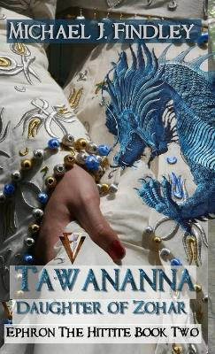 Tawananna Daughter of Zohar(English, Hardcover, Findley Michael J)