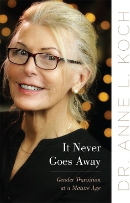 It Never Goes Away(English, Hardcover, Koch Anne Lauren)