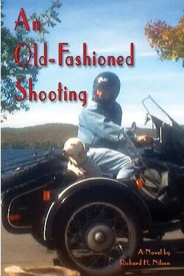 An Old-Fashioned Shooting(English, Paperback, Nilsen Richard H.)