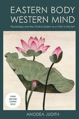 Eastern Body, Western Mind(English, Paperback, Judith Anodea Ph.D.)