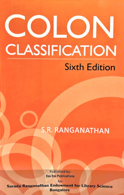Colon Classification: Basic Classification (6th editon) (Ranganathan Series in Library Science)(Paperback, S.R. Ranganathan)