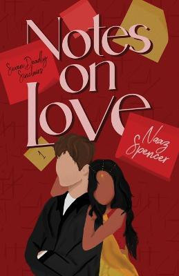 Notes on Love(English, Paperback, Spencer Naaz)