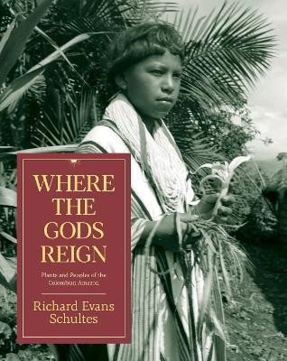 Where the Gods Reign(English, Paperback, Schultes Richard Evans)