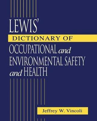 Lewis' Dictionary of Occupational and Environmental Safety and Health(English, Hardcover, Vincoli Jeffrey Wayne)