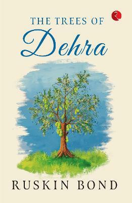 The Trees of Dehra(English, Paperback, Bond Ruskin)
