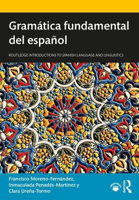 Gramatica fundamental del espanol(English, Paperback, Moreno-Fernandez Francisco)