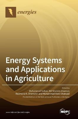 Energy Systems and Applications in Agriculture(English, Hardcover, unknown)