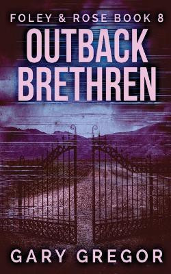 Outback Brethren(English, Paperback, Gregor Gary)