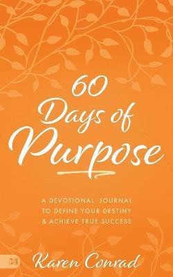 60 Days of Purpose(English, Paperback, Conrad Karen)