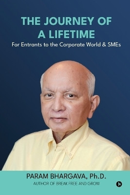 The Journey of a Lifetime(English, Paperback, Param Bhargava)