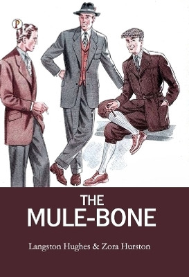 THE MULE-BONE(English, Hardcover, Langston Hughes Zora Hurston)