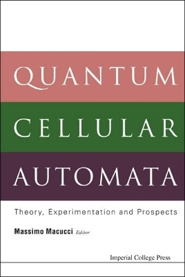 Quantum Cellular Automata: Theory, Experimentation And Prospects(English, Hardcover, unknown)