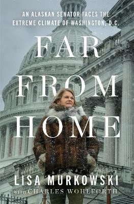Far from Home(English, Hardcover, Murkowski Lisa)