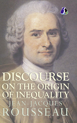 Discourse on the Origin of Inequality - [DELUXE HARDCOVER EDITION](Hardcover, Jean-Jacques Rousseau)