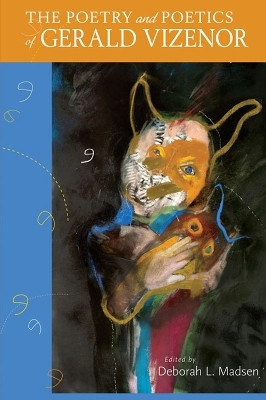 The Poetry and Poetics of Gerald Vizenor(English, Hardcover, unknown)