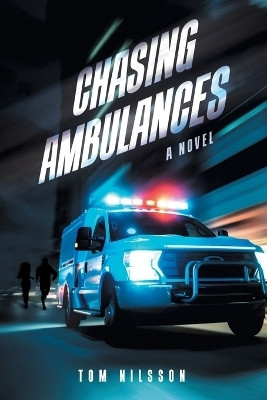 Chasing Ambulances(English, Paperback, Nilsson Tom)