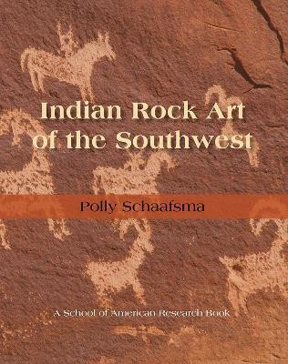 Indian Rock Art of the Southwest(English, Paperback, Schaafsma Polly)