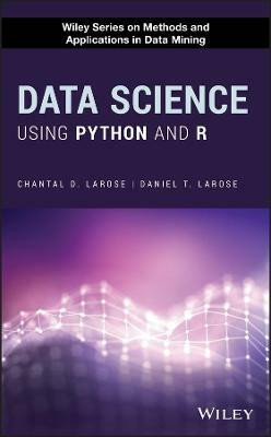 Data Science Using Python and R(English, Hardcover, Larose Chantal D.)