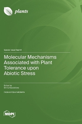 Molecular Mechanisms Associated with Plant Tolerance upon Abiotic Stress(English, Hardcover, unknown)