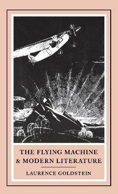 The Flying Machine and Modern Literature(English, Hardcover, Goldstein Laurence)