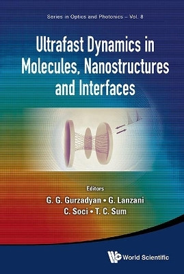 Ultrafast Dynamics In Molecules, Nanostructures And Interfaces - Selected Lectures Presented At Symposium On Ultrafast Dynamics Of The 7th International Conference On Materials For Advanced Technologies(English, Hardcover, unknown)