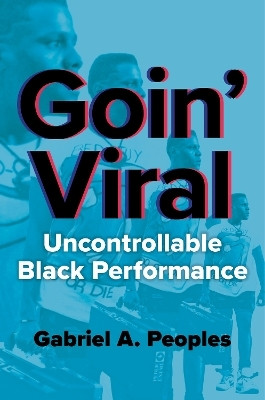 Goin' Viral(English, Hardcover, Peoples Gabriel A.)