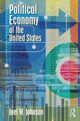 Political Economy of the United States(English, Paperback, Johnson Joel W.)