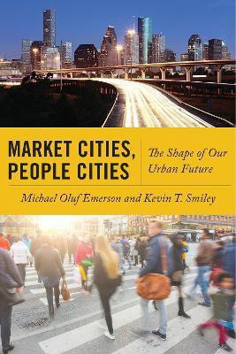 Market Cities, People Cities(English, Paperback, Emerson Michael Oluf)